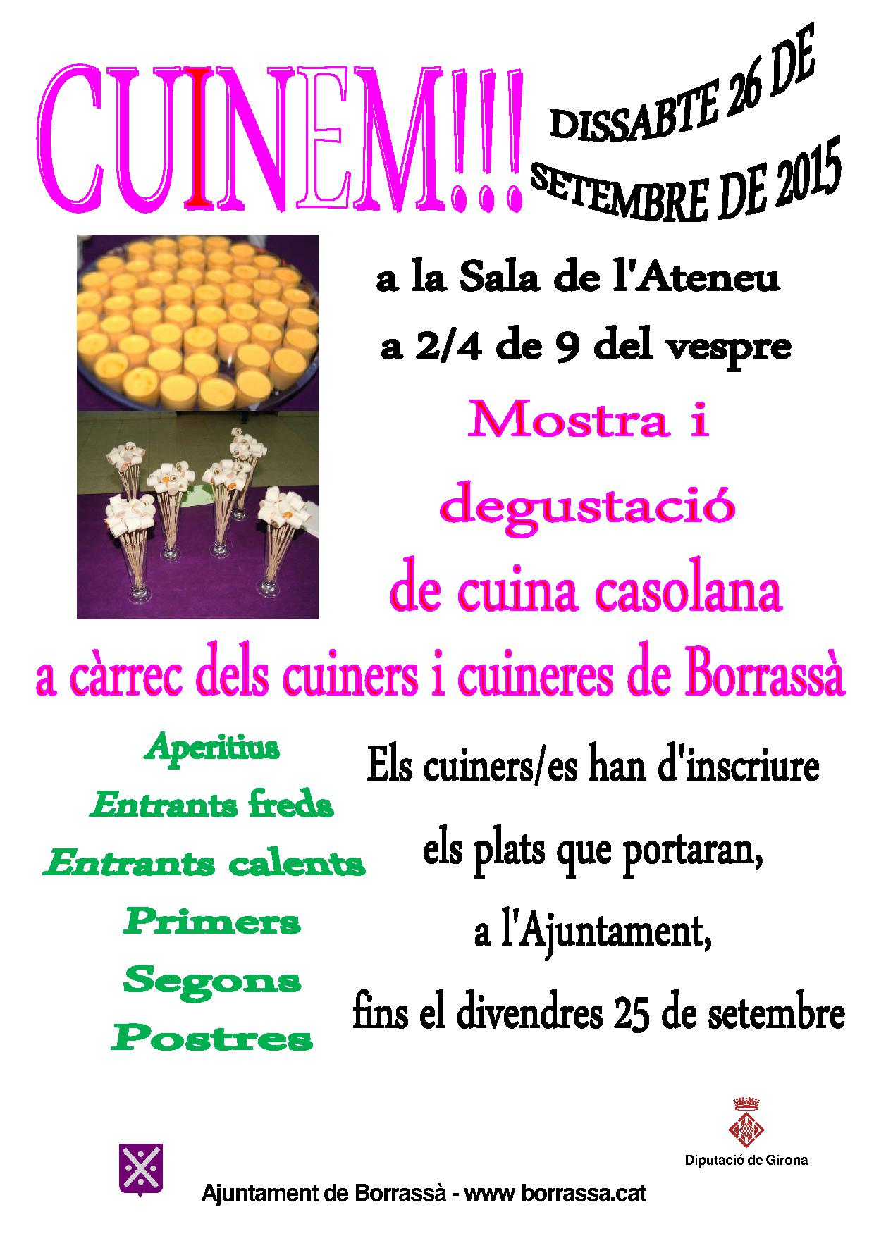 El Cuinem!!! es farà el proper dissabte 26 de setembre a l'Ateneu, a partir de 2/4 de 9 del vespre. Les inscripcions dels plats s'han de fer a l'Ajuntament fins el 25 de setembre.